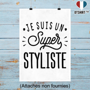Affiche je suis un super styliste