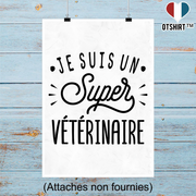 Affiche je suis un super vétérinaire