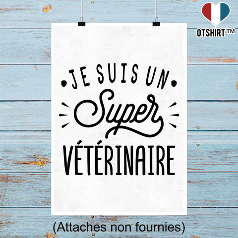 Affiche je suis un super vétérinaire