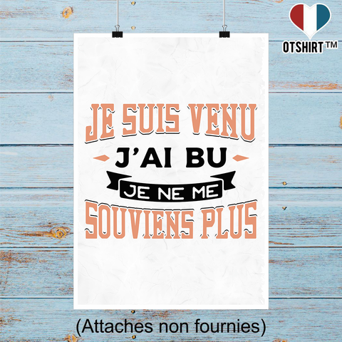 Affiche je suis venu j'ai bu