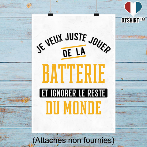 Affiche jouer de la batterie et ignorer le monde