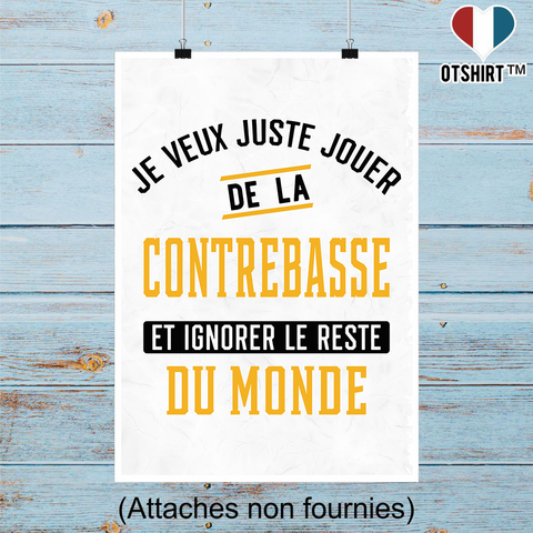 Affiche jouer de la contrebasse et ignorer le monde