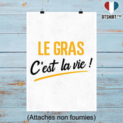 Affiche le gras c'est la vie