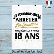 Affiche les conneries à 18 ans