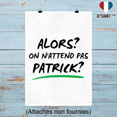 Affiche on n'attend pas Patrick