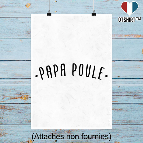 Affiche papa poule