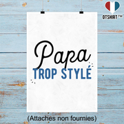 Affiche papa trop stylé