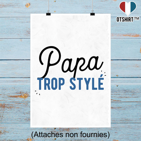 Affiche papa trop stylé