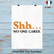 Affiche shh... no one cares