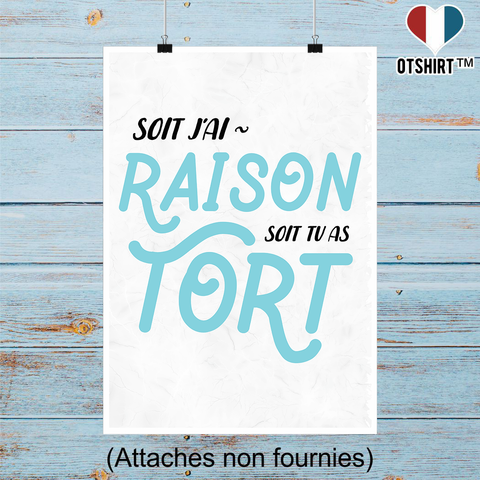 Affiche soit j'ai raison