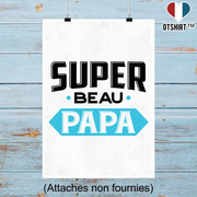 Affiche super beau papa