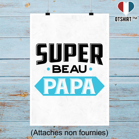 Affiche super beau papa