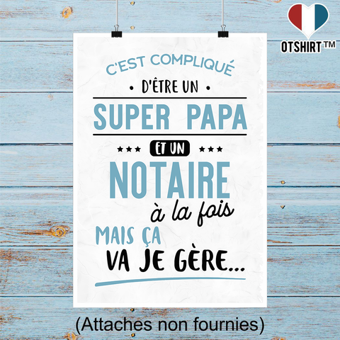 Affiche super papa et notaire