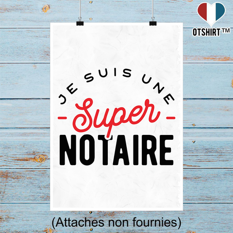 Affiche une super notaire