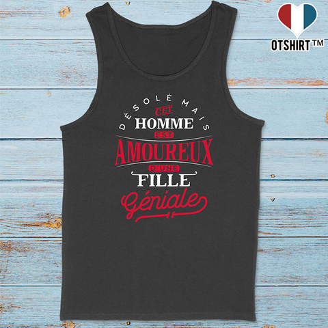 Débardeur homme cet homme est amoureux d'une fille géniale