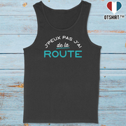 Débardeur homme j'peux pas j'ai de la route