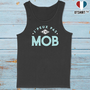 Débardeur homme j'peux pas j'ai mob