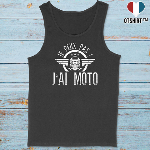Débardeur homme j'peux pas j'ai moto 2