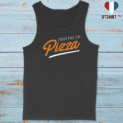 Débardeur homme j'peux pas j'ai pizza