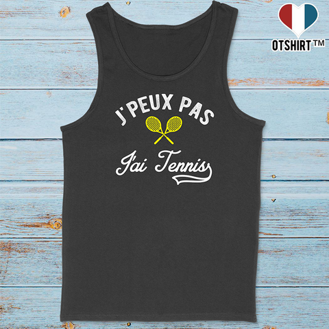 Débardeur homme j'peux pas j'ai tennis