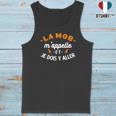 Débardeur homme la mob m'appelle