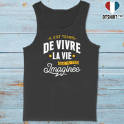 Débardeur homme la vie que tu t'es imaginée