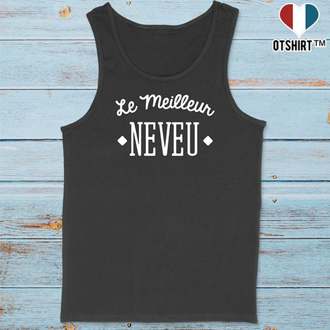 Débardeur homme le meilleur neveu