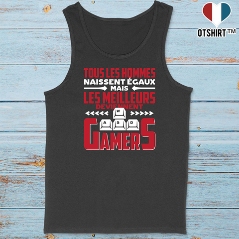 Débardeur homme les meilleurs deviennent gamers