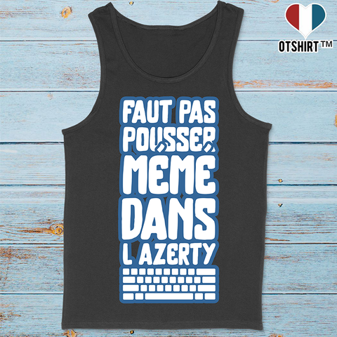 Débardeur homme mémé dans l'azerty
