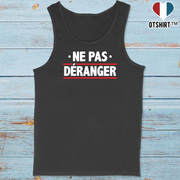 Débardeur homme ne me déranger pas