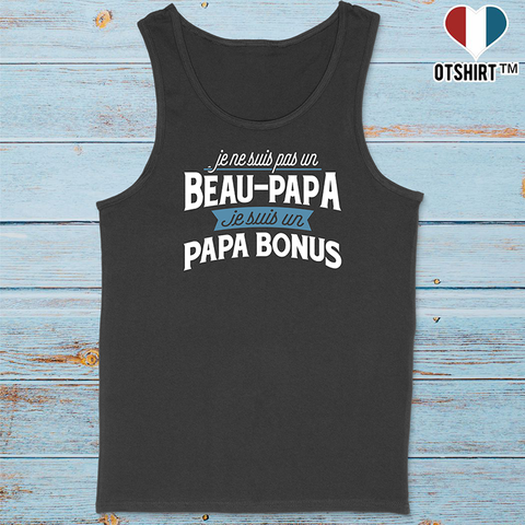 Débardeur homme papa bonus beau papa