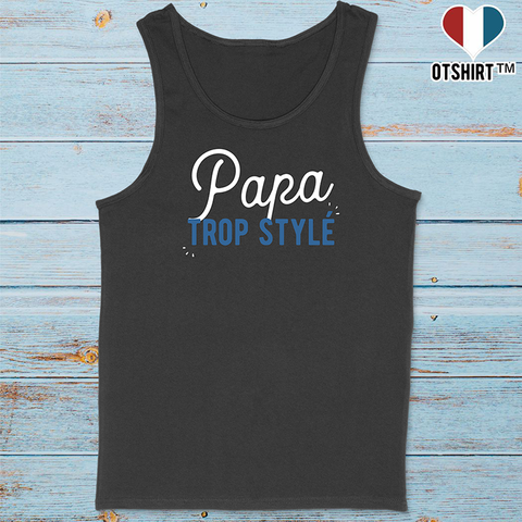 Débardeur homme papa trop stylé