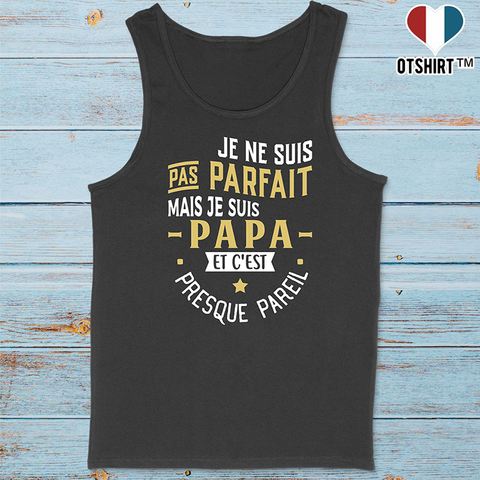 Débardeur homme pas parfait papa