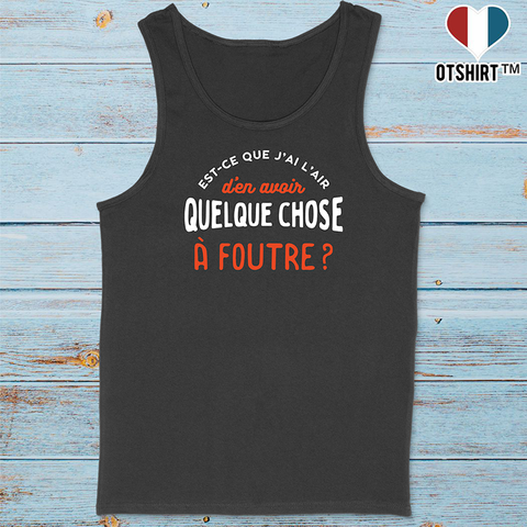 Débardeur homme quelque chose à foutre