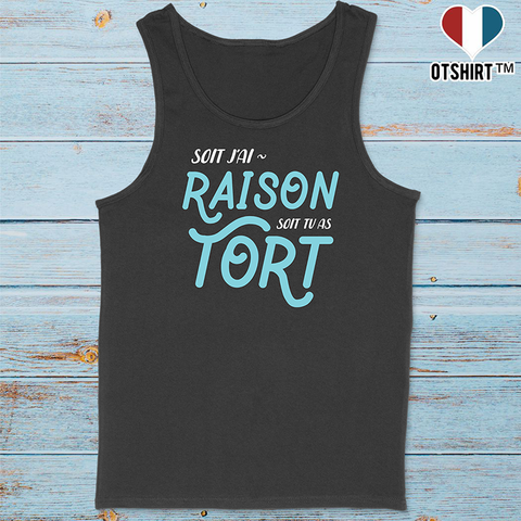 Débardeur homme soit j'ai raison