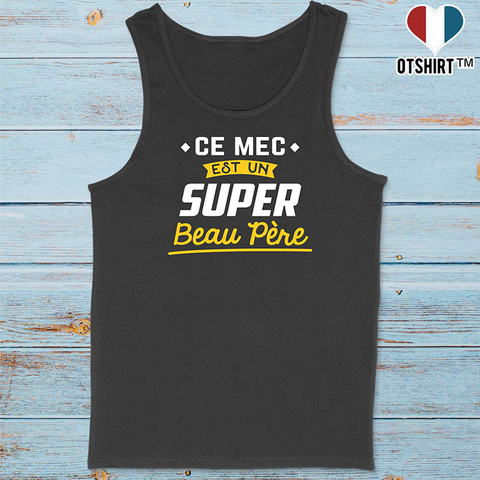 Débardeur homme super beau père