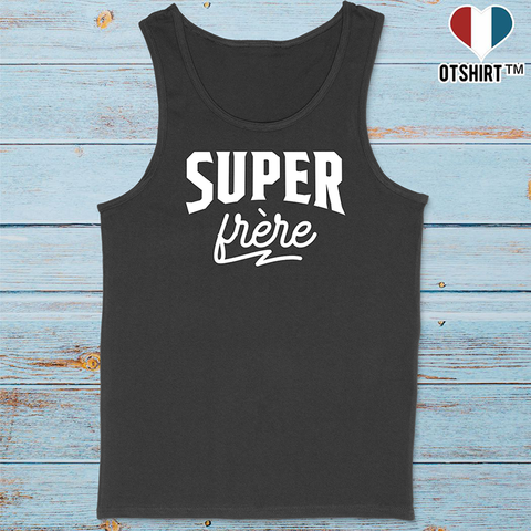 Débardeur homme super frère 2