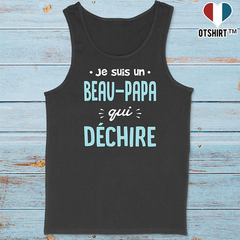 Débardeur homme un beau-papa qui déchire 2