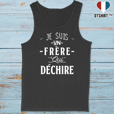 Débardeur homme un frère qui déchire 3