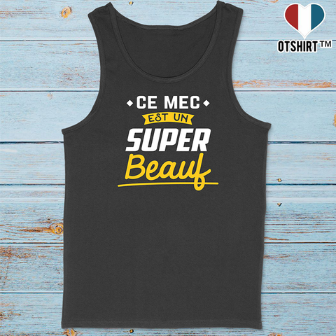 Débardeur homme un super beauf
