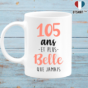 Mug 105 ans et plus belle que jamais
