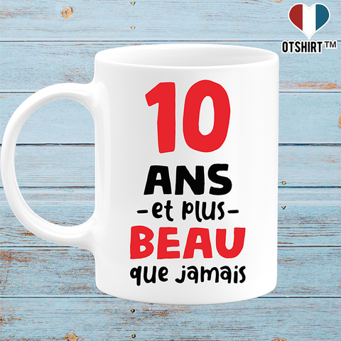 Mug 10 ans et plus beau
