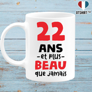 Mug 22 ans et plus beau