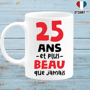 Mug 25 ans et plus beau