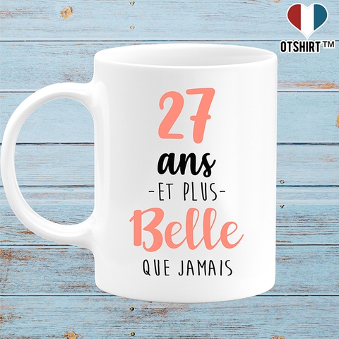 Mug 27 ans et plus belle que jamais