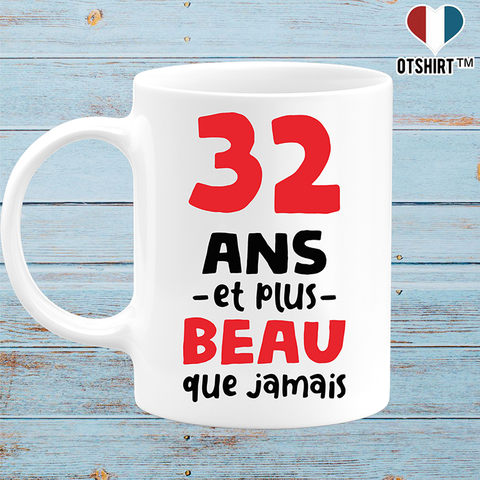 Mug 32 ans et plus beau