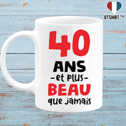 Mug 40 ans et plus beau