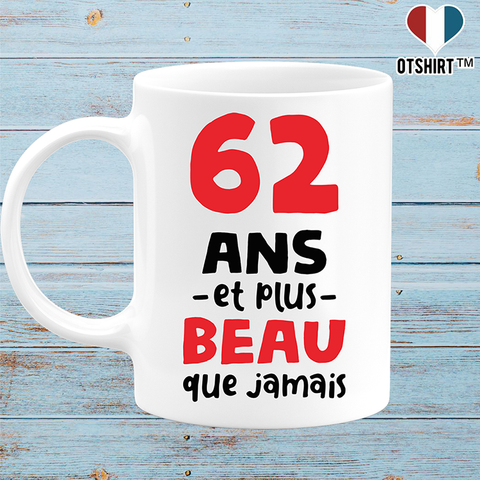 Mug 62 ans et plus beau