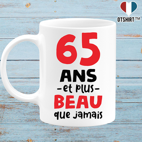 Mug 65 ans et plus beau