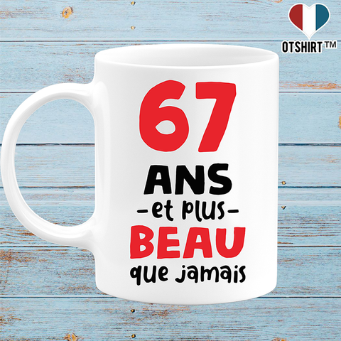 Mug 67 ans et plus beau